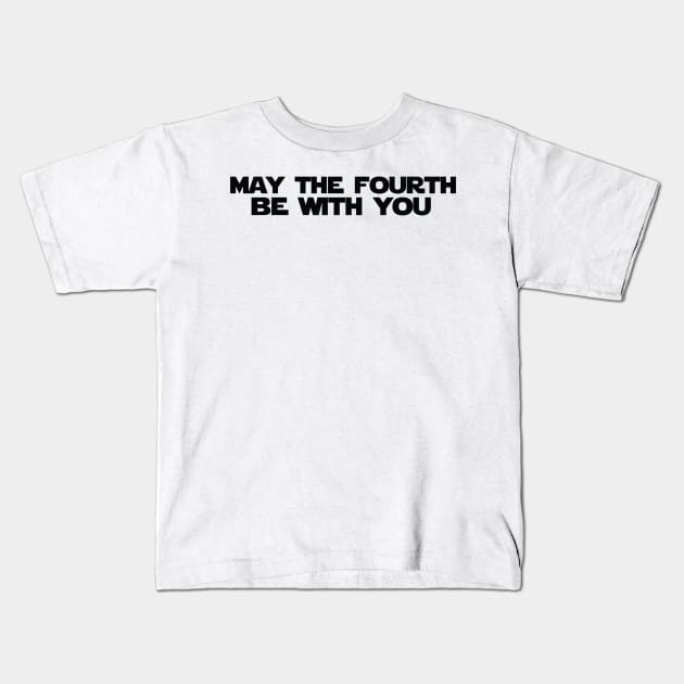 May the Fourth be with You Kids T-Shirt by HalamoDesigns